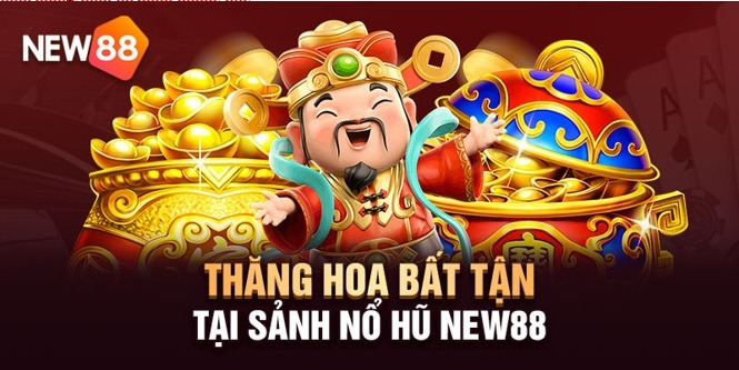 Thông Tin Nhà Cái NEW88 19 Mê mẩn phút giây thư giãn cùng Nổ Hũ NEW88