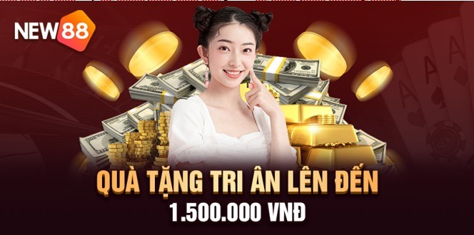 Thông Tin Nhà Cái NEW88 21 Quà tặng tri ân dành cho toàn bộ thành viên