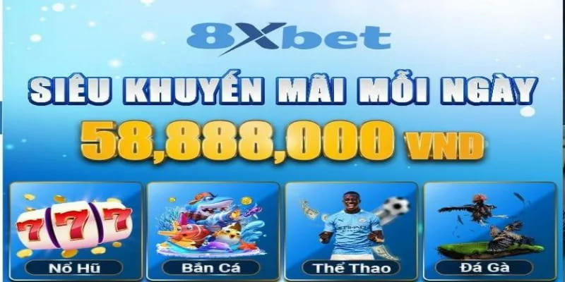 Thông Tin Nhà Cái 8XBET 11 Khuyến mại 8xbet